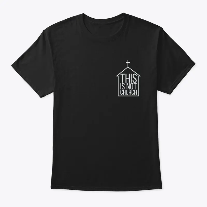 This Is Not Church T-Shirt