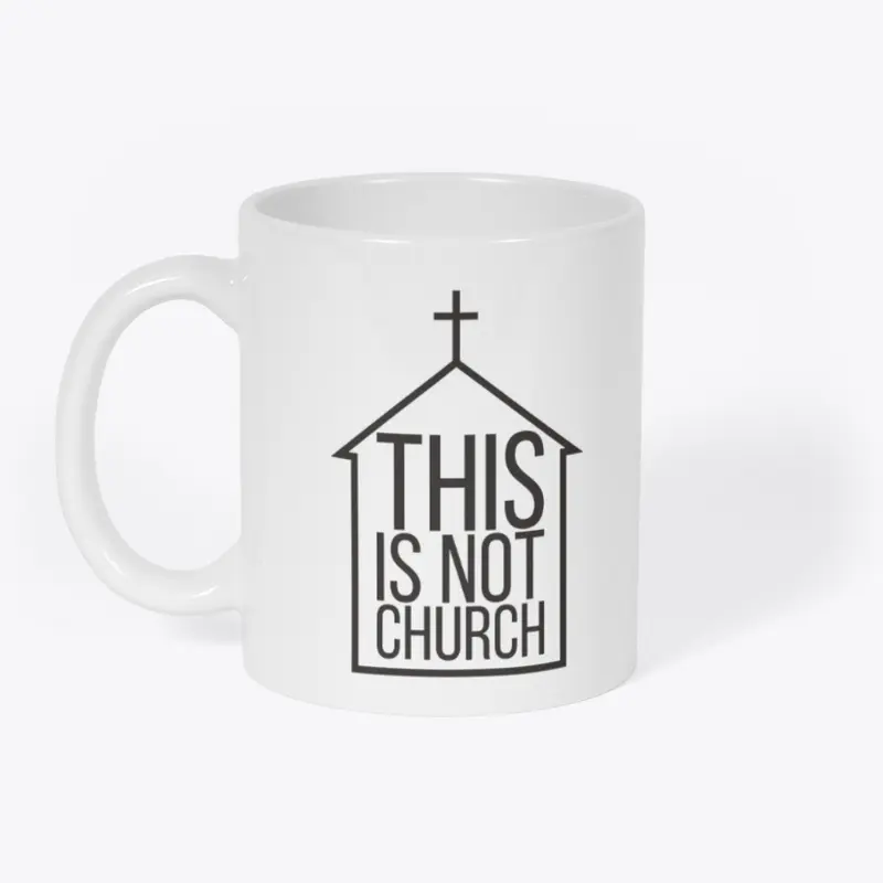 This Is Not Church Mug